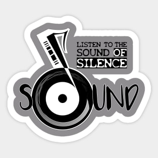 Sound of silence tees design Sticker